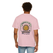 T-Shirt — Happiness is not a goal but a byproduct