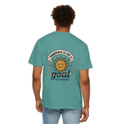 T-Shirt — Happiness is not a goal but a byproduct